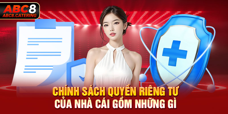 Chính sách quyền riêng tư của nhà cái gồm những gì