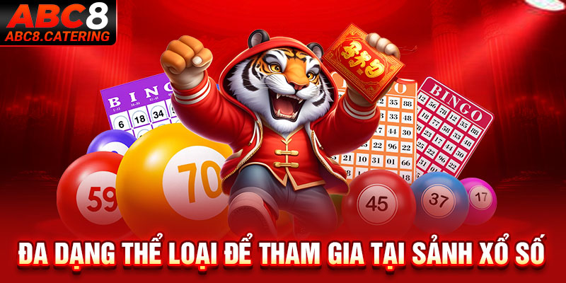 Đa dạng thể loại để tham gia tại sảnh xổ số 