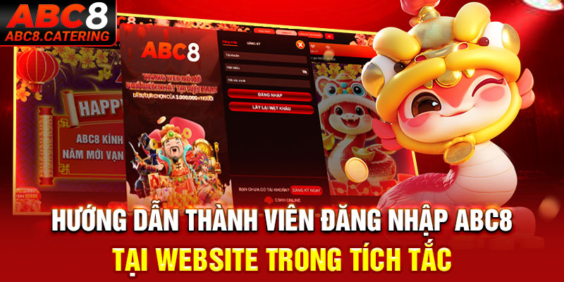 Hướng dẫn thành viên đăng nhập ABC8 tại website trong tích tắc